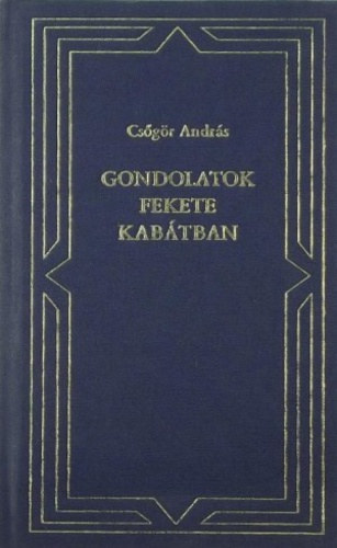 Csgr Andrs - Gondolatok fekete kabtban - j s rgebbi versek