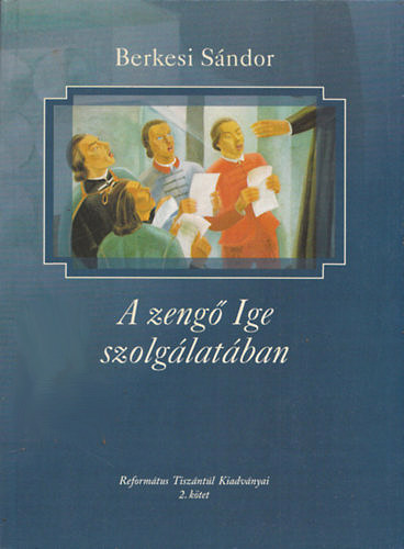 Berkesi S�ndor - A zeng� ige szolg�lat�ban