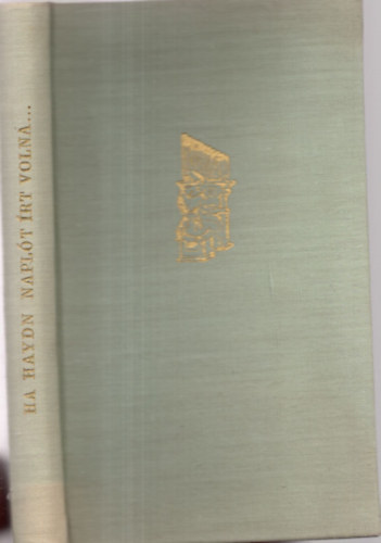 Vígh Jenő - Ha Haydn naplót írt volna