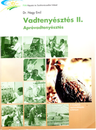 Dr. Nagy Emil - Vadtenyésztés II.- Apróvadtenyésztés