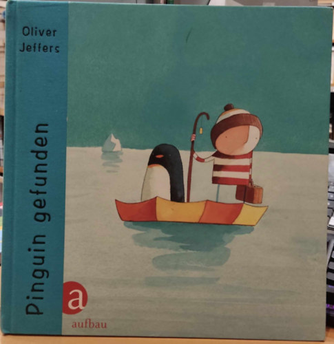 Oliver Jeffers - Pinguin Gefunden
