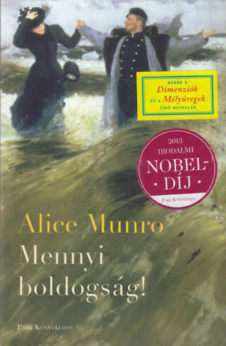Alice Munro - Mennyi boldogsg!