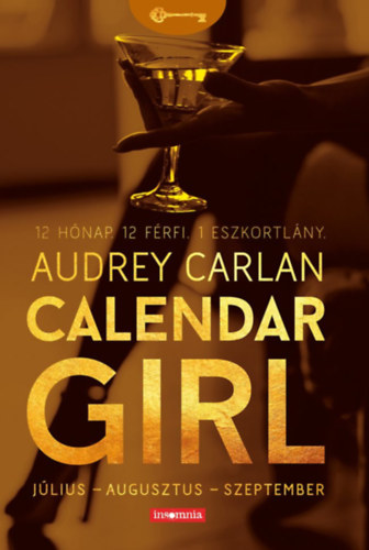 Audrey Carlan - Calendar Girl - J�lius - Augusztus - Szeptember