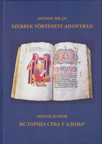 Dujmov Milán - Szerbek története Adonyban