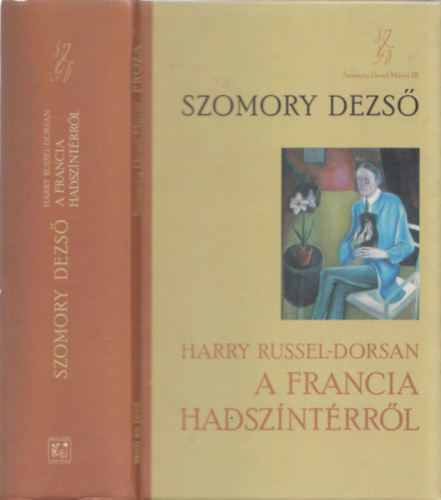 Szomory Dezső - Harry Russel-Dorsan a francia hadszíntérről