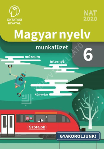 K�r�di Bence - Magyar nyelv. Munkaf�zet a 6. �vfolyam sz�m�ra