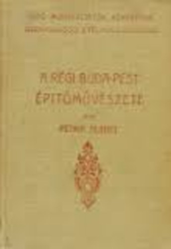 A régi buda-pest építőművészete XVIII.