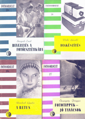 Szegedi Emil, Viski László, Ramhab Gyula, Szabó József - 7 db fotósorozat: Bevezetés a fotóesztétikába+ Diakészítés+ A retus+ Fotótippek- jó tanácsok+ Balatoni fényképezés+ Diafelvétel- diavetítés+ Hazai fotópapírok (20., 23., 24., 26., 27., 36., 39. szám)