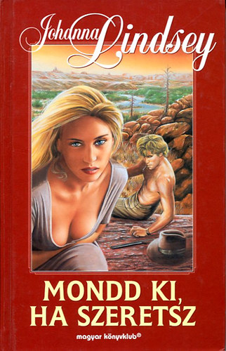 Johanna Lindsey - Mondd ki ha szeretsz