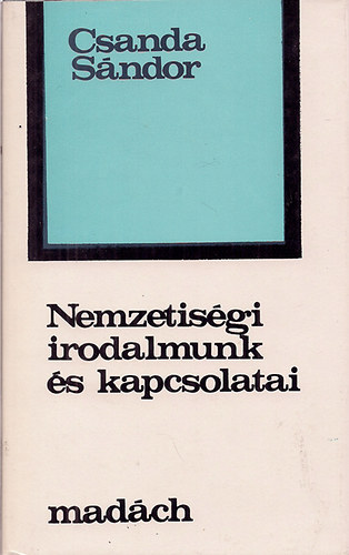 Csanda S�ndor - Nemzetis�gi irodalmunk �s kapcsolatai