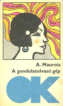 A. Maurois - A gondolatolvas� g�p