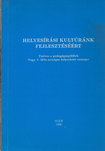 Helyes�r�si kult�r�nk fejleszt�s��rt