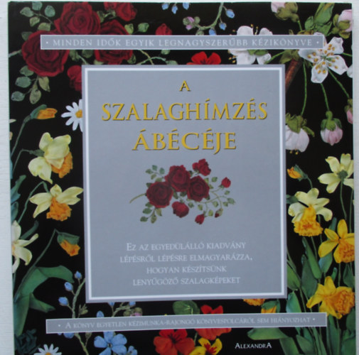 Alexandra Kiad� - A szalagh�mz�s �b�c�je