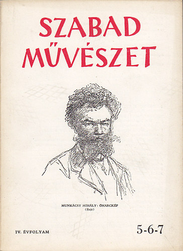 Szegi Pl  (fszerk.) - Szabad mvszet - Kpzmvszeti s- iparmvszeti folyirat IV. vfolyam 5-6-7. szm