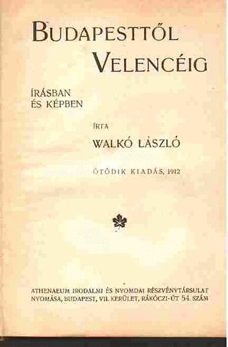 Walk Lszl - Budapesttl Velencig - Magyar utazsi almanach
