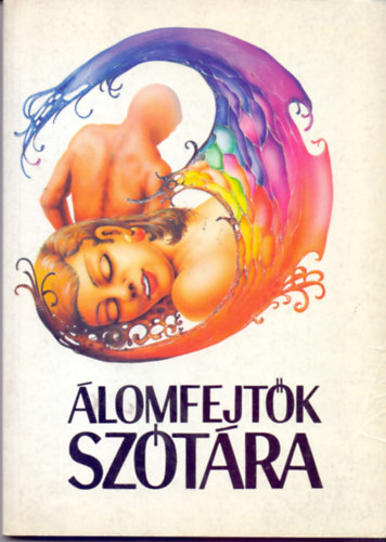 Krúdi Gyula - Álmoskönyv - Tenyérjóslások könyve, Álmoskönyv, Álomfejtők szótára (3 mű)