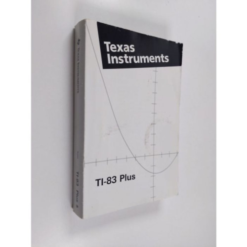 Texas Instruments - TI-83 Plus graphing calculator-TI-83 plus grafikus kalkulátor