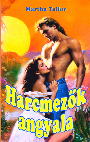 Martha Tailor - Harcmezk angyala