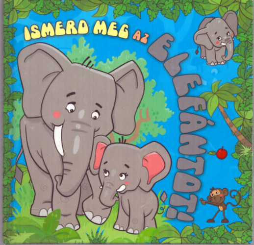 Ismerd meg az elefántot!