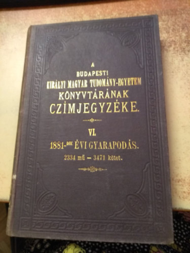 A budapesti kirlyi magyar tudomny-egyetem knyvtrnak czmjegyzke IV.