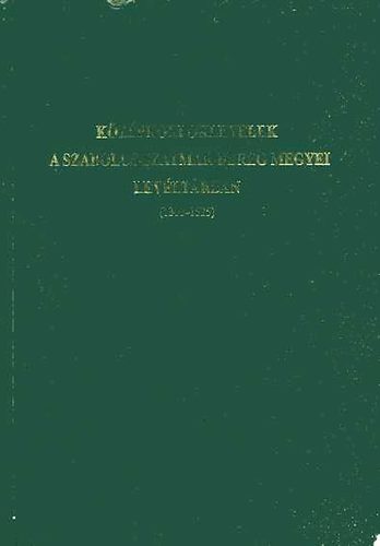 Balogh Istv�n  (szerk.) - K�z�pkori oklevelek a Szabolcs-Szatm�r-Bereg megyei lev�lt�rban