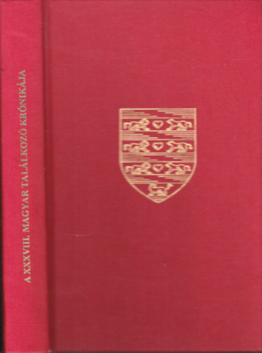 Nádas Gyula Dr. - A XXXVIII. Magyar Találkozó krónikája