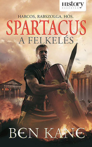Ben Kane - Spartacus 2. - A felkels