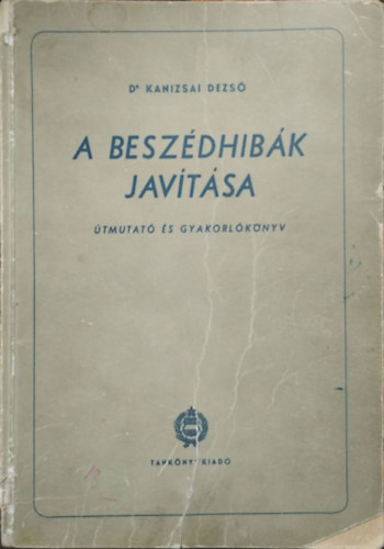 Kanizsai Dezs� - A besz�dhib�k jav�t�sa