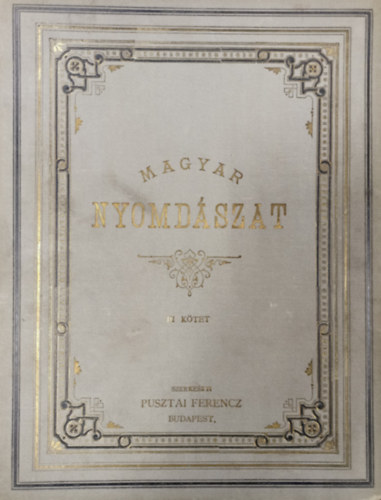 Pusztai Ferenc - Magyar nyomdszat III. ktet