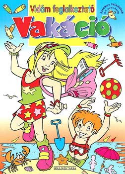 Oláh Erzsébet (ford.) - Vakáció - vidám foglalkoztató - strandon
