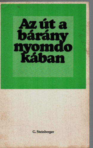 Steinberger György - Az út a bárány nyomdokában