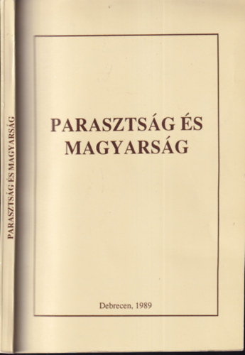 Rácz István (szerk.) - Parasztság és magyarság (Tanulmányok Szabó István történetíró születésének 90. évfordulója tiszteletére)