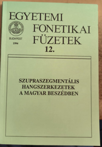 Szupraszegmentális hangszerkezetek a magyar beszédben