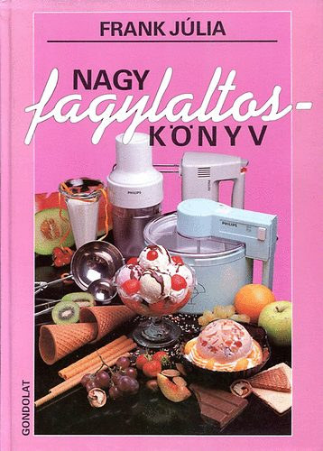 Frank J�lia - A nagy fagylaltosk�nyv