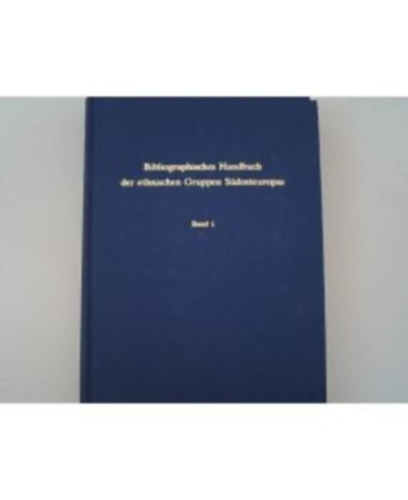 Gerhard Seewann - Peter Dippold - Bibliographisches Handbuch der ethnischen Gruppen Sdosteuropas I-II.