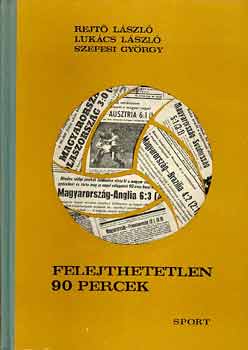 Rejt�-Luk�cs-Szepesi - Felejthetetlen 90 percek