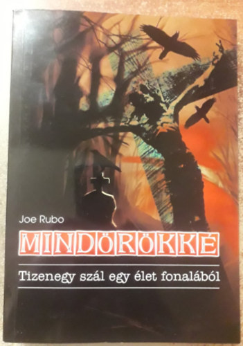 Joe Rubo - A lt asszony s a gygyt frfi szerelme / Mindrkk - Tizenegy szl egy let fonalbl