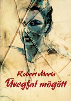 Robert Merle - vegfal mgtt