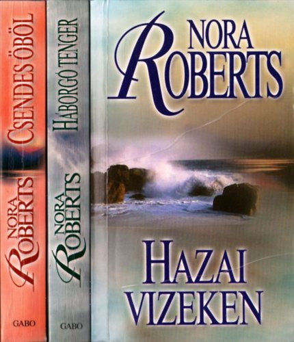 Nora Roberts - Chesapeake Bay-tril�gia I-III. (Hazai vizeken - H�borg� tenger - Csendes �b�l)