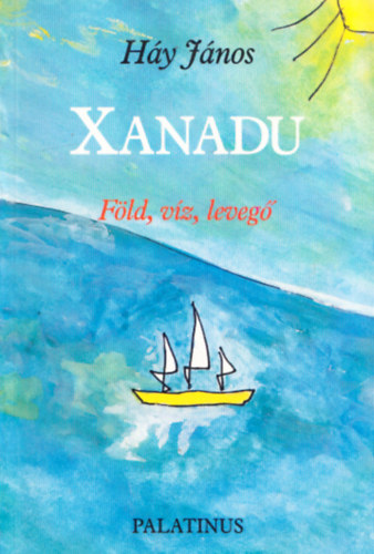 Háy János - Xanadu - Föld, víz, levegő (Dedikált)