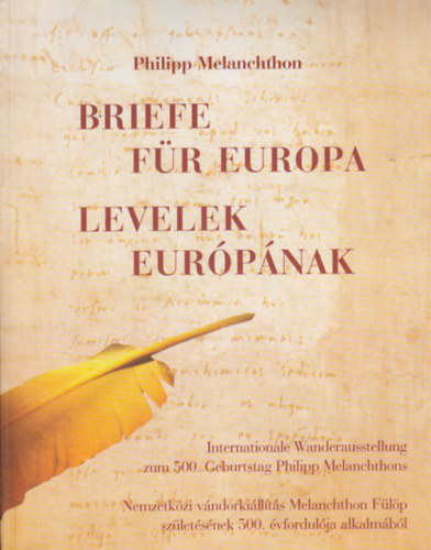 Philipp Melanchton - Levelek Európának - Briefe für Europa