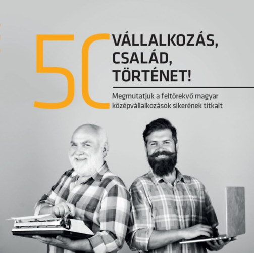 50 v�llalkoz�s, 50 csal�d, 50 t�rt�net
