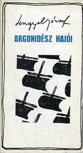 Lengyel J�zsef - Argonid�sz haj�i