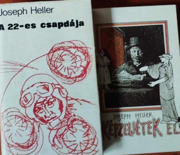 Joseph Heller - 2db Heller regny:A 22-es csapdja, Kpzeljtek el