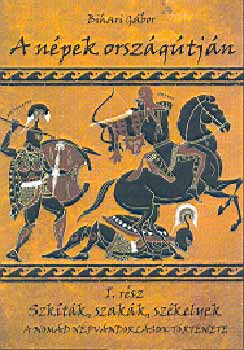 Bihari G�bor - A n�pek orsz�g�tj�n I. - Szk�t�k, szak�k, sz�kelyek