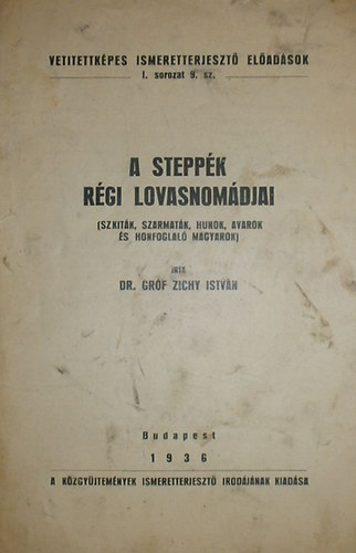 Dr. Grf Zichy Istvn - A steppk rgi lovasnomdjai