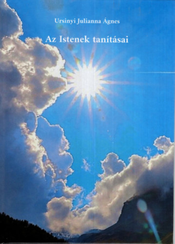 Ursinyi Julianna �gnes - Az Istenek tan�t�sai