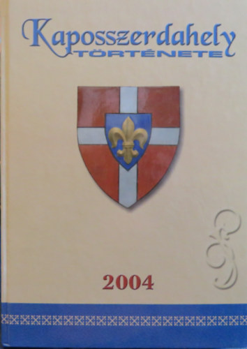 Pusks Bla Lvai Jzsef Gyrgy - Kaposszerdahely trtnete