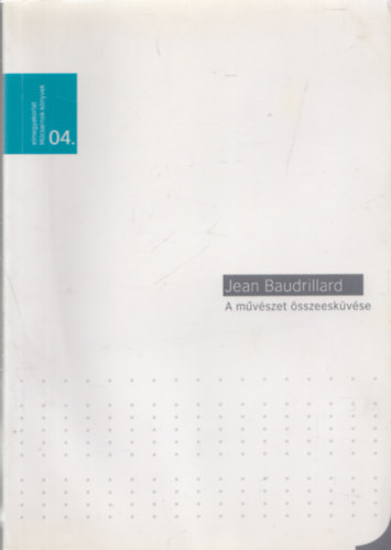 Jean Baudrillard - A mvszet sszeeskvse