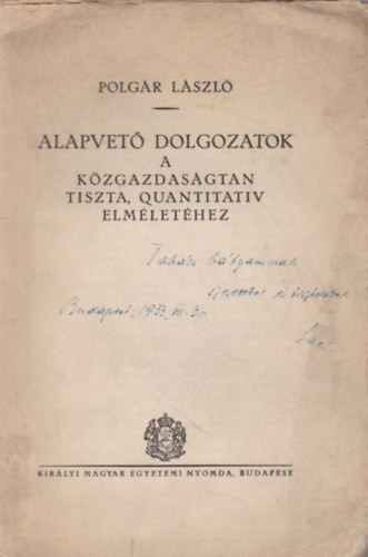 Polgr Lszl - Alapvet dolgozatok a kzgazdasgtan tiszta, quantitativ elmlethez